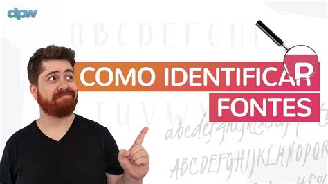 como identificar uma fonte.